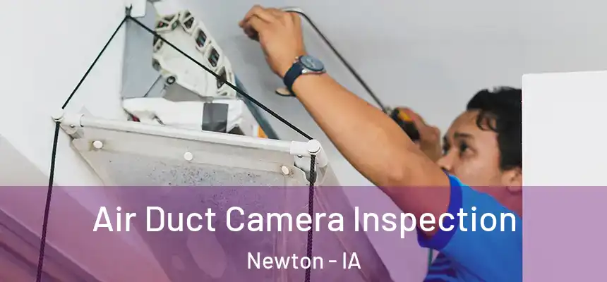  Air Duct Camera Inspection Newton - IA