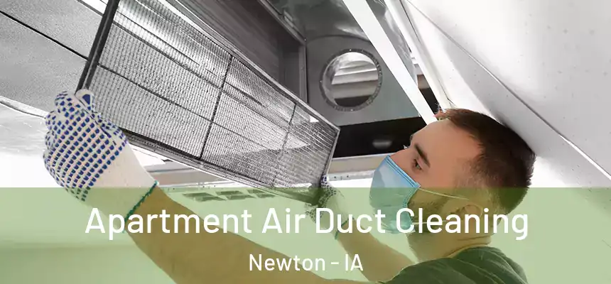  Apartment Air Duct Cleaning Newton - IA