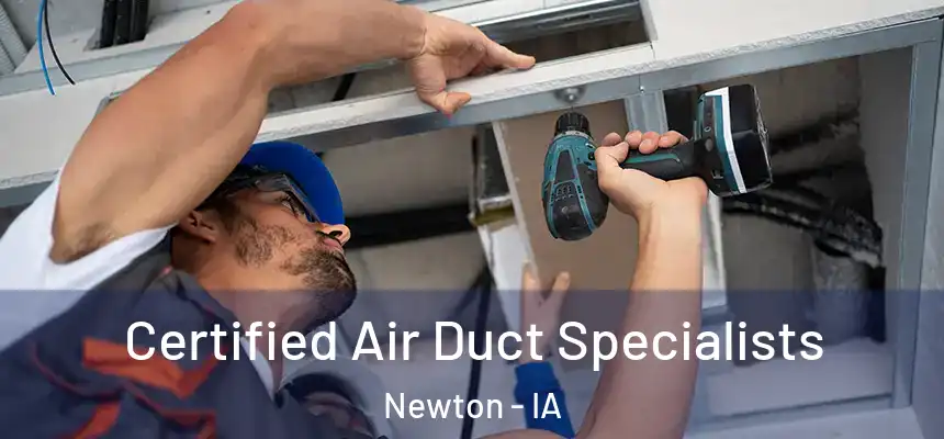  Certified Air Duct Specialists Newton - IA