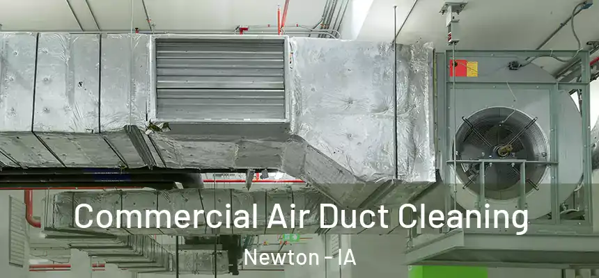  Commercial Air Duct Cleaning Newton - IA