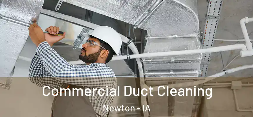  Commercial Duct Cleaning Newton - IA