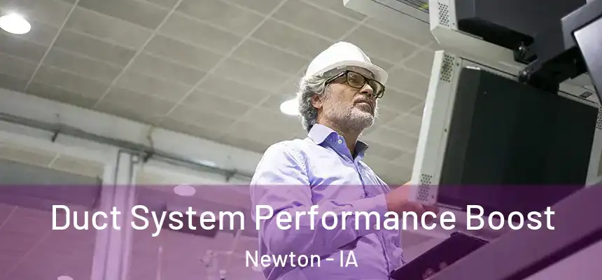  Duct System Performance Boost Newton - IA