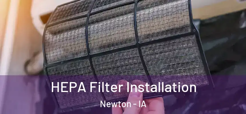  HEPA Filter Installation Newton - IA