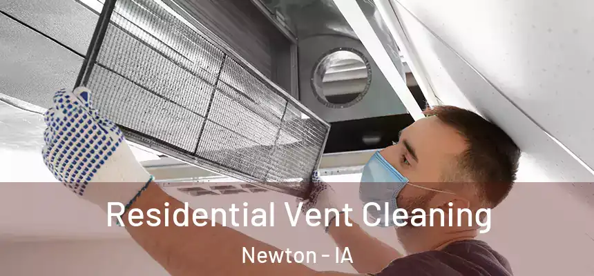  Residential Vent Cleaning Newton - IA
